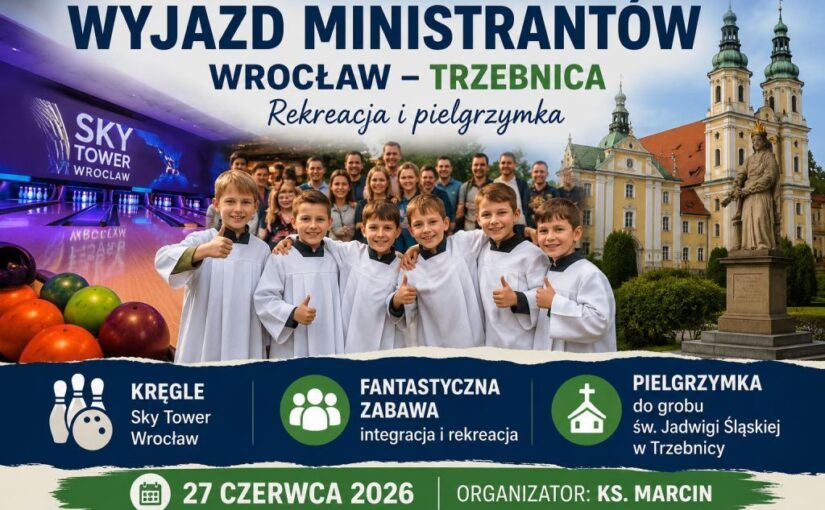 Wyjazd ministrantów do Wrocławia i pielgrzymka do Trzebnicy